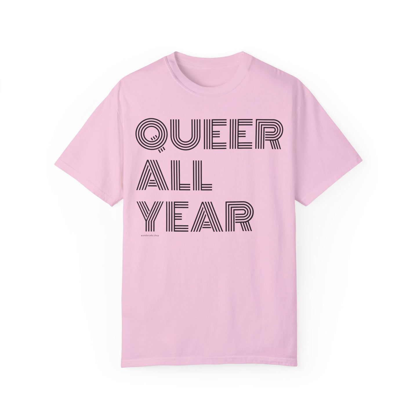 Queer All Year - Unisex Garment-Dyed T-shirt