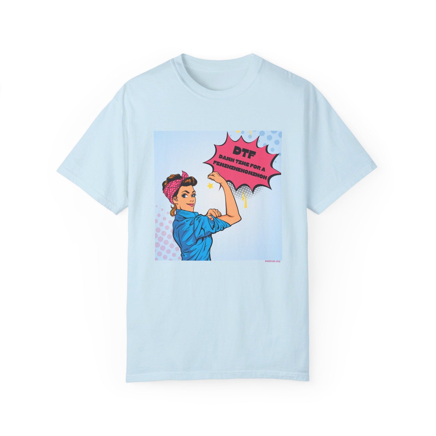 π DTF T-Shirt π Damn Time for a Feminineomenon