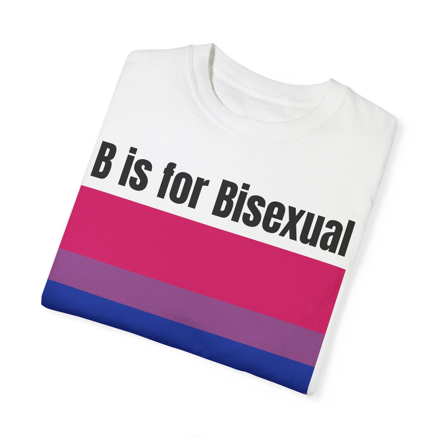 B is for Bisexual - Pride Tee
