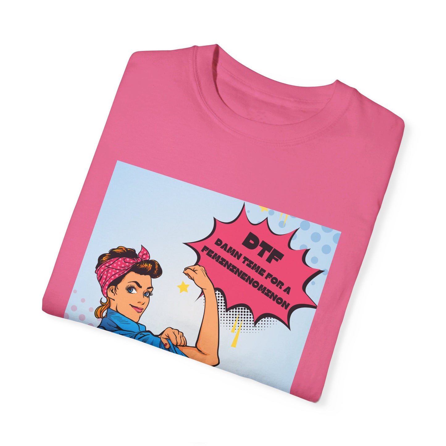 π DTF T-Shirt π Damn Time for a Feminineomenon