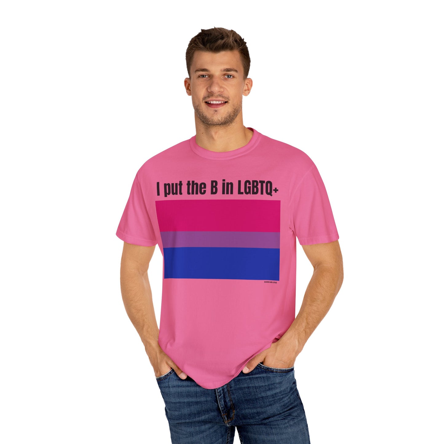 I put the B in LGBTQ+ - Unisex Garment-Dyed T-shirt