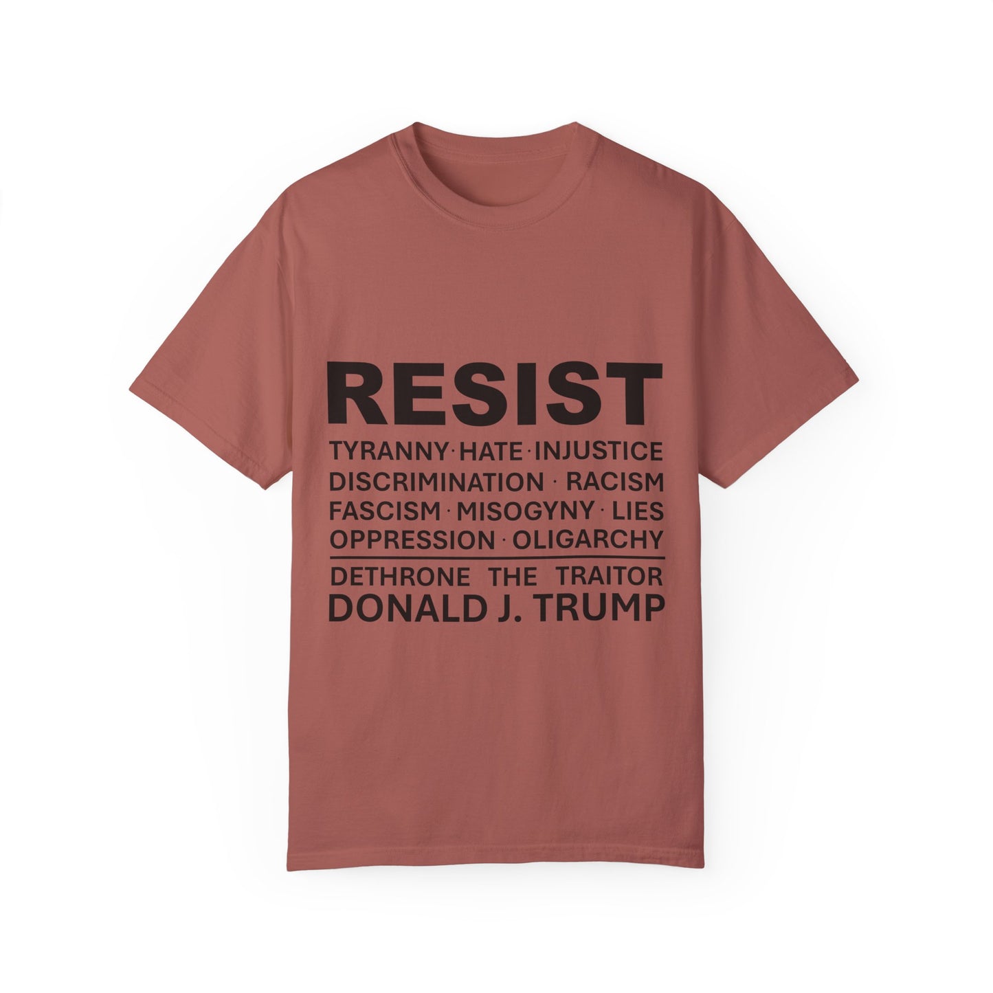 "RESIST" T-Shirt - Dethrone the traitor!