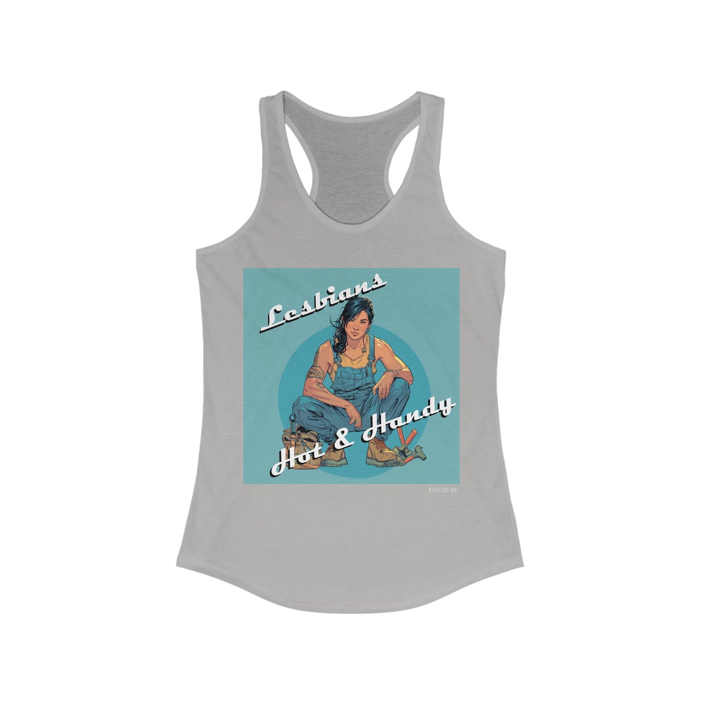 Lesbians: Hot & Handy - Women's Ideal Racerback Tank