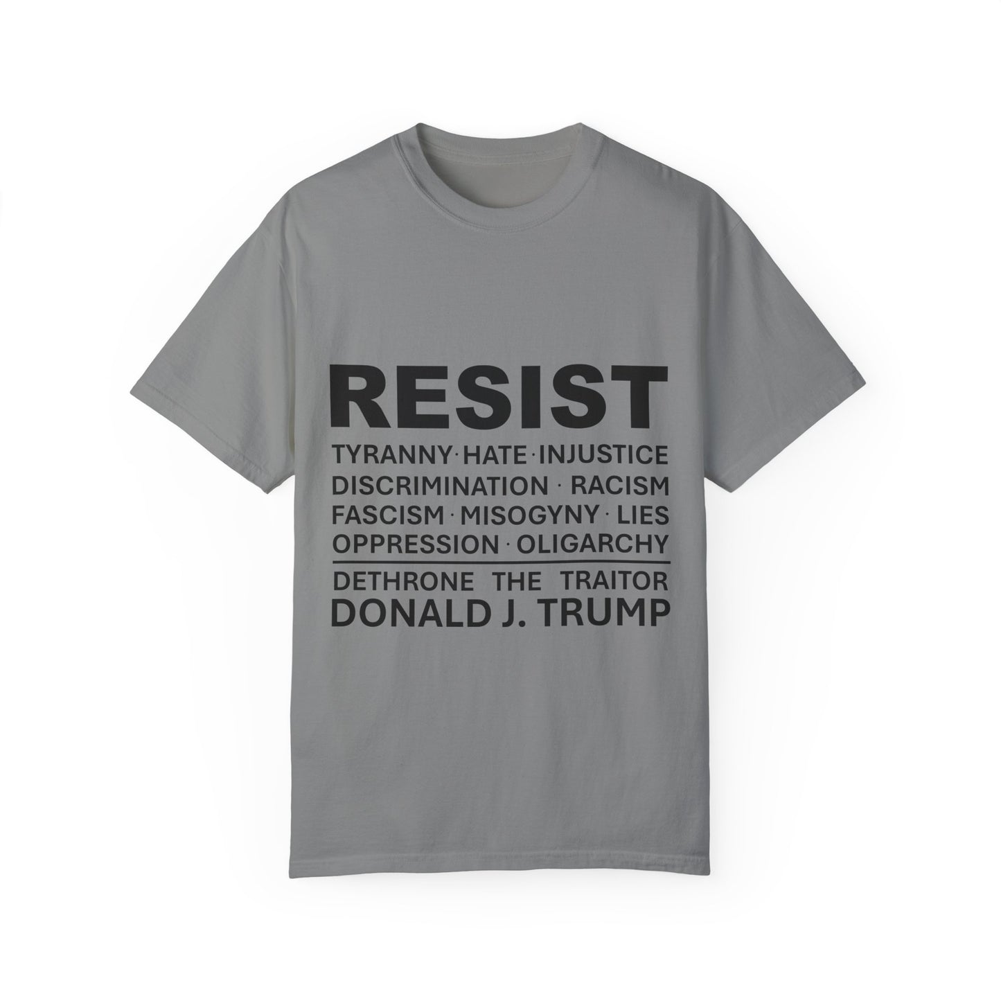 "RESIST" T-Shirt - Dethrone the traitor!