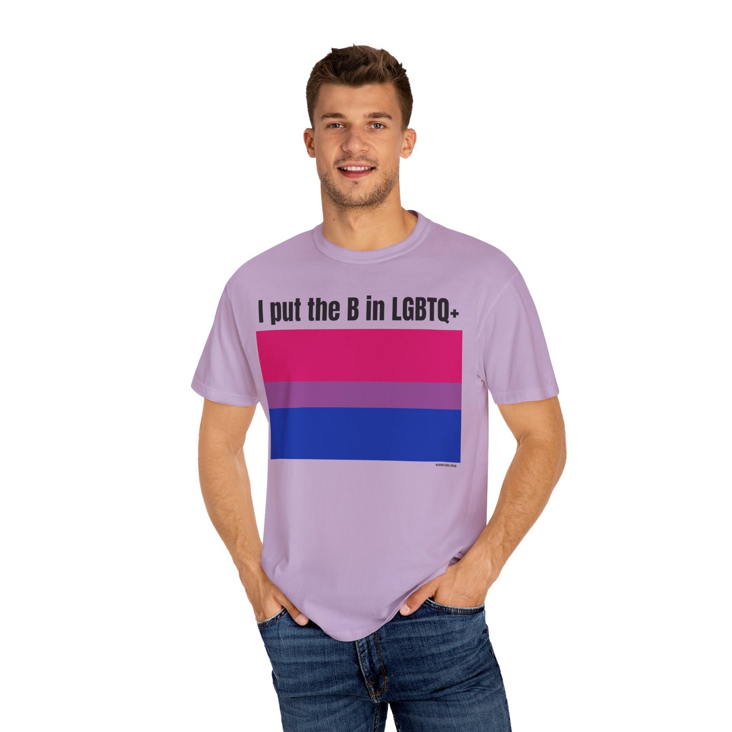I put the B in LGBTQ+ - Unisex Garment-Dyed T-shirt