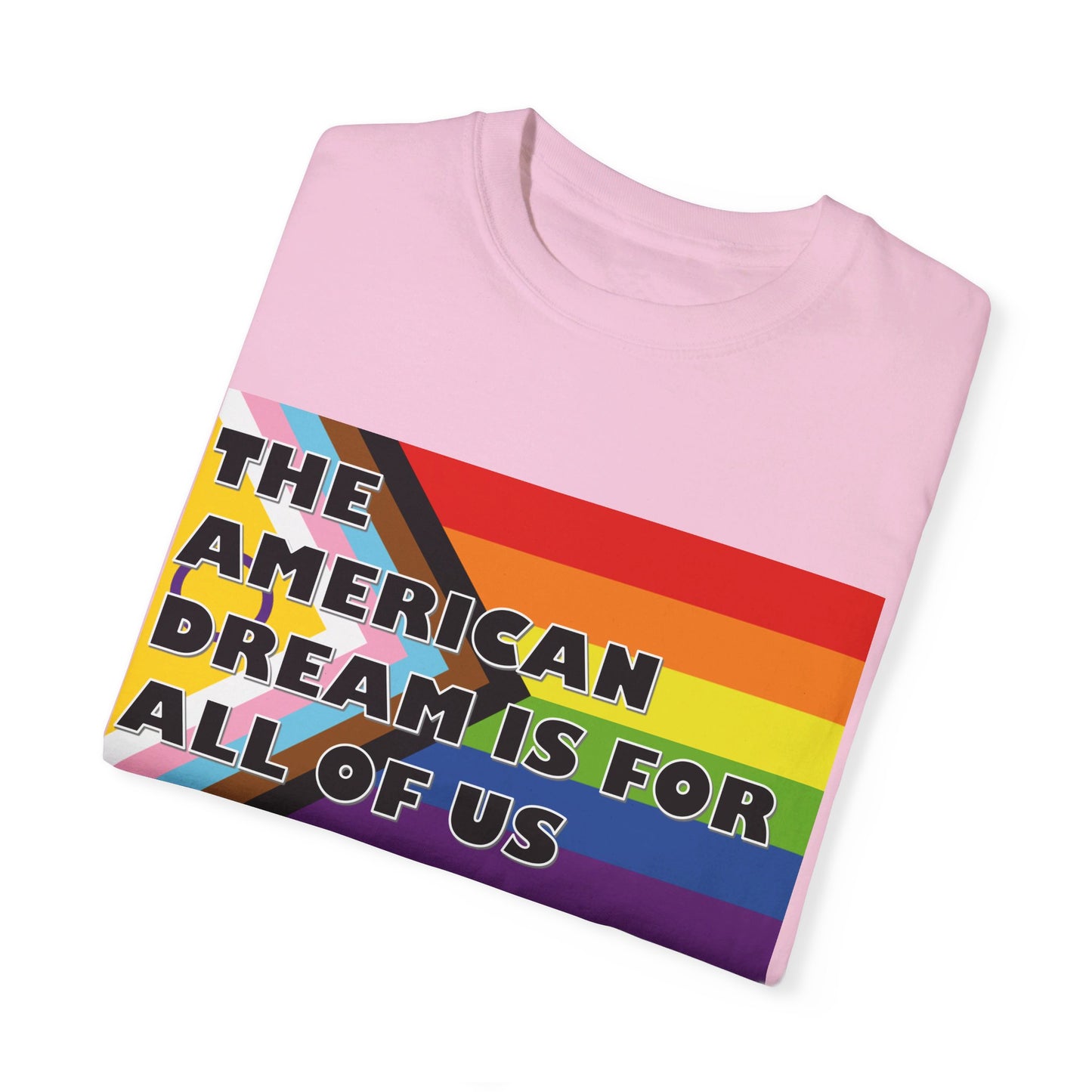π "The American Dream is for All of Us" T-Shirt π