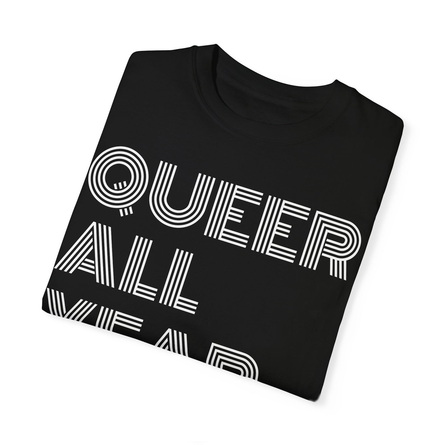 Queer All Year - Unisex Garment-Dyed T-shirt