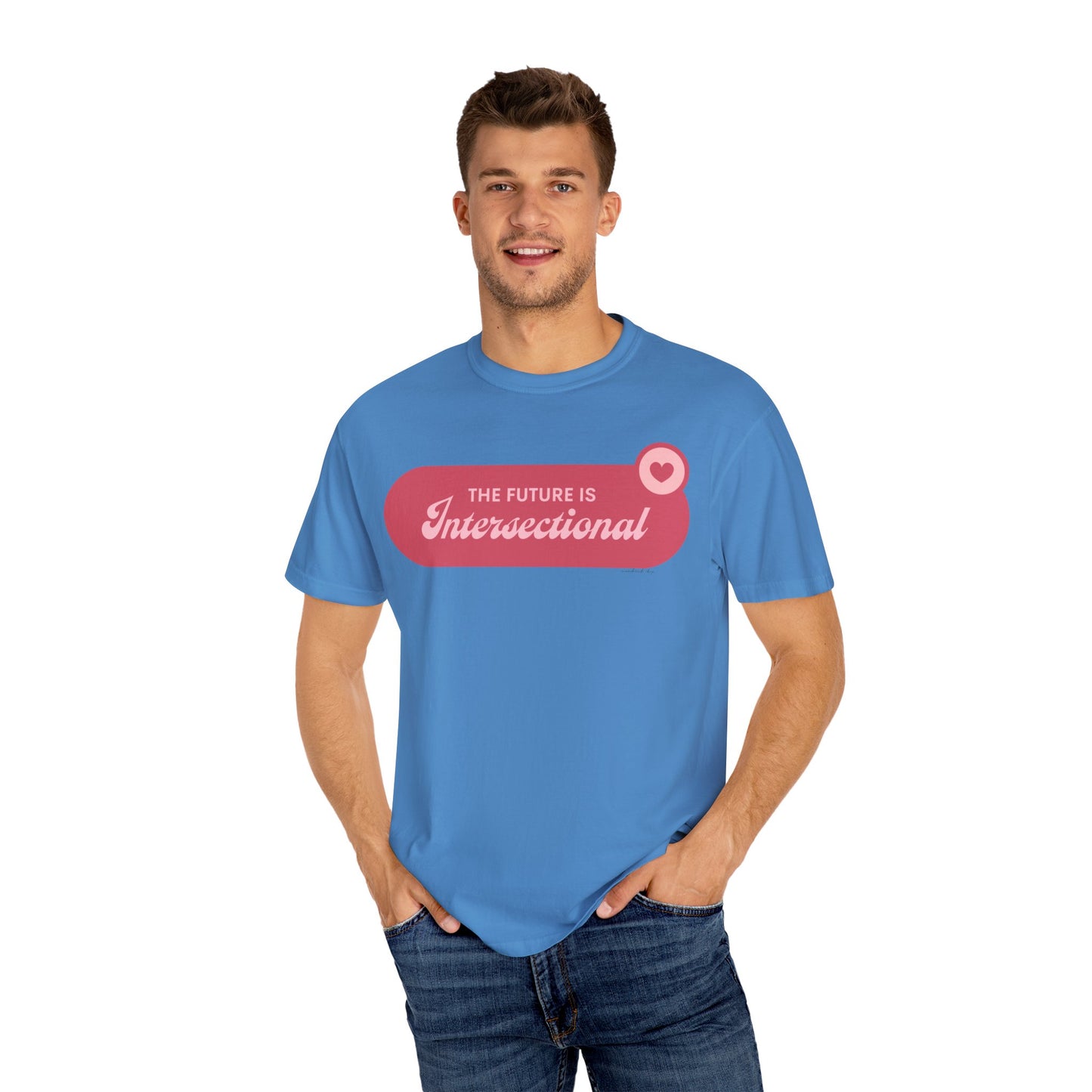 The Future is Intersectional - Unisex Garment-Dyed T-shirt