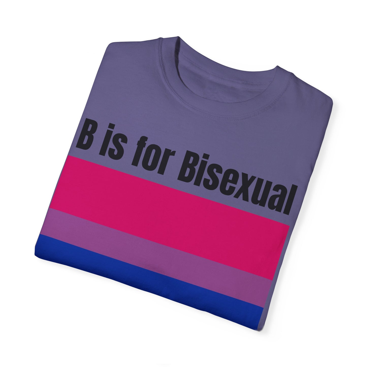 B is for Bisexual - Pride Tee