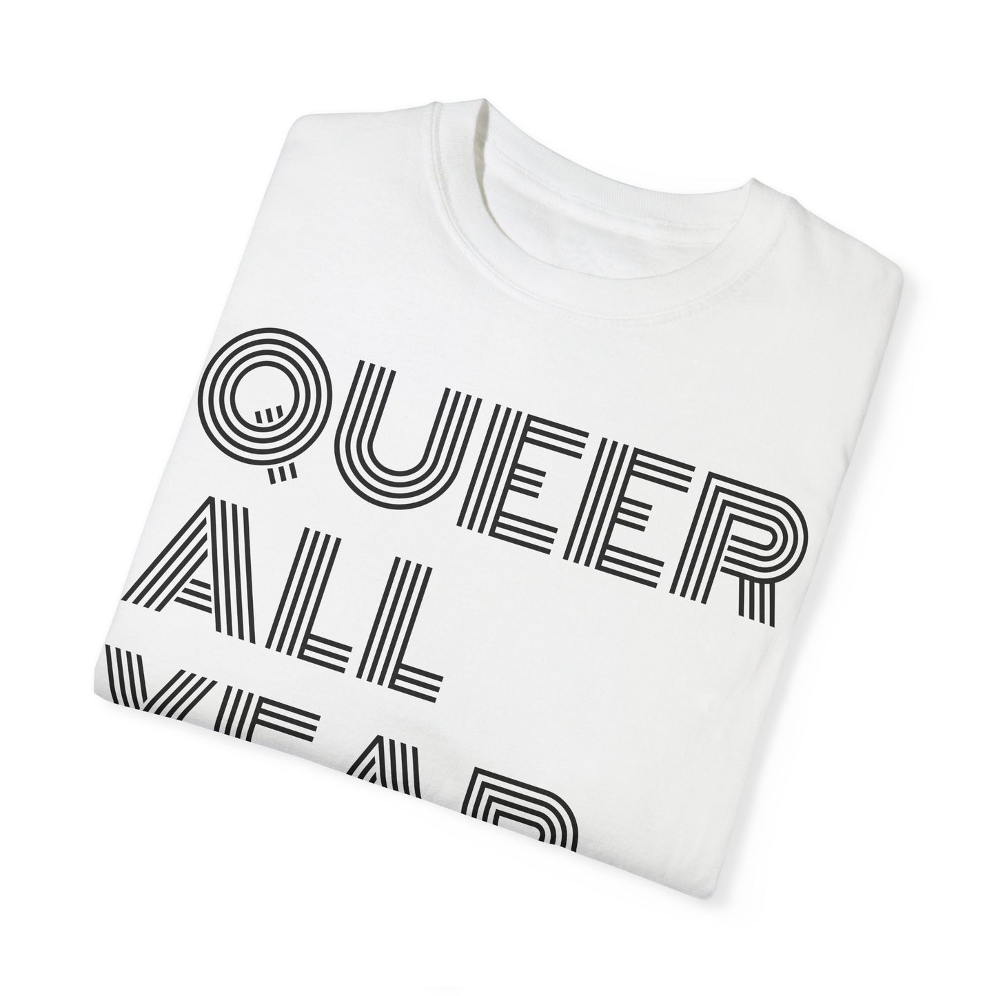 Queer All Year - Unisex Garment-Dyed T-shirt
