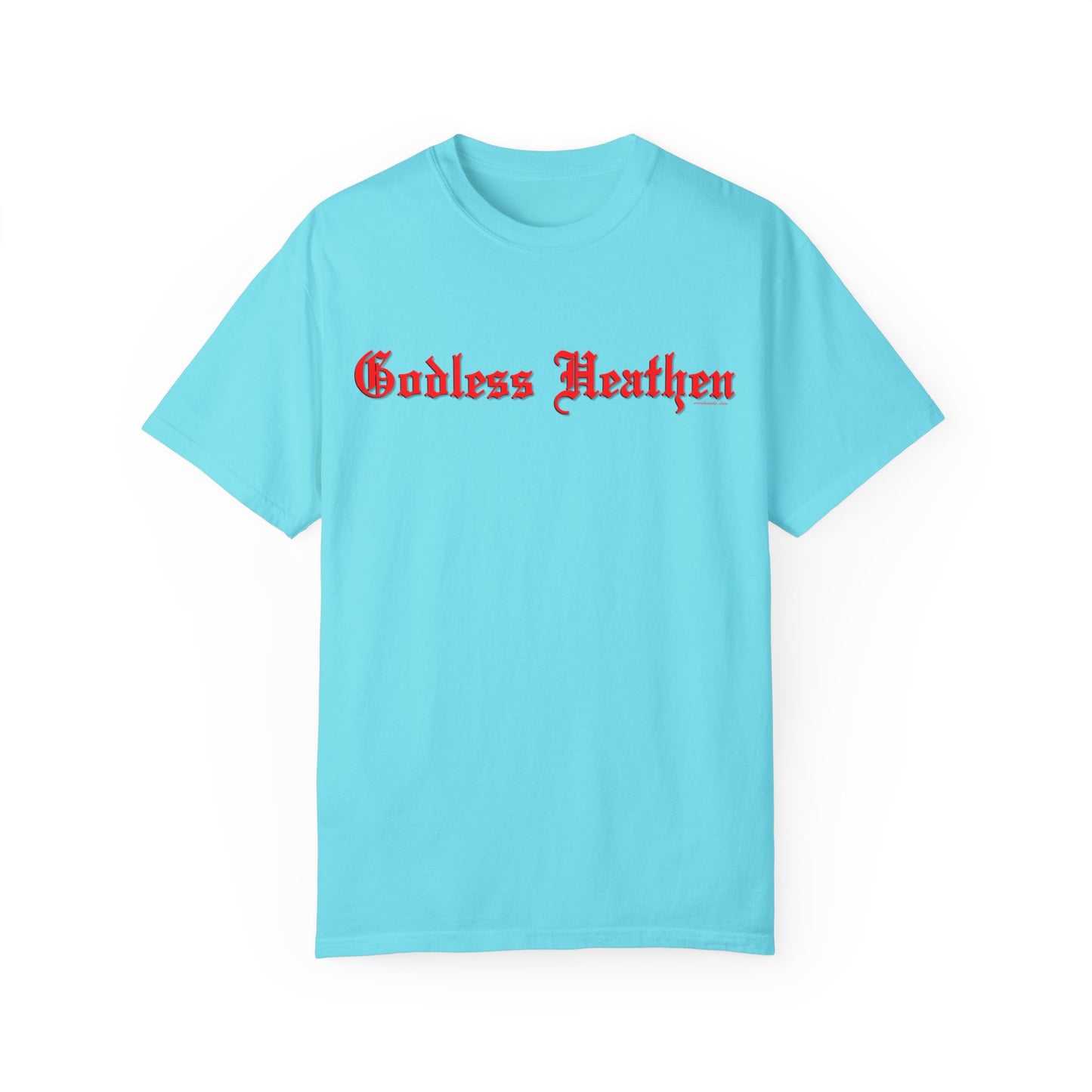 Godless Heathen - Unisex Garment-Dyed T-shirt