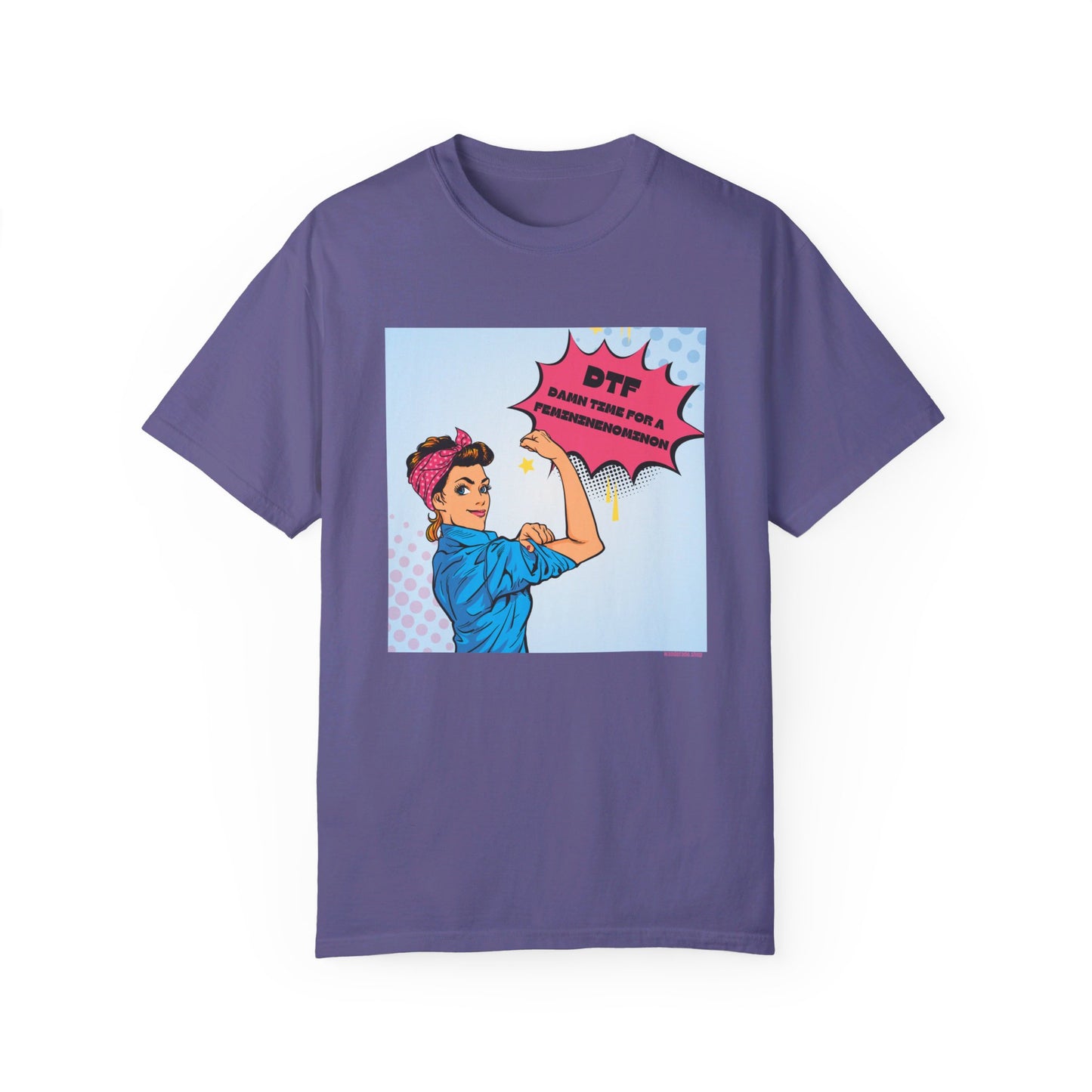 π DTF T-Shirt π Damn Time for a Feminineomenon
