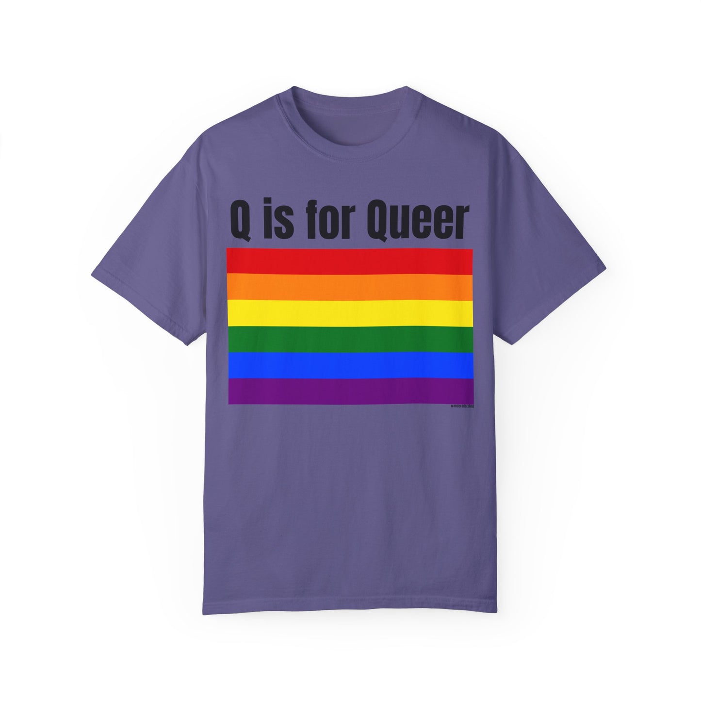 Q is for Queer - Unisex Garment-Dyed T-shirt
