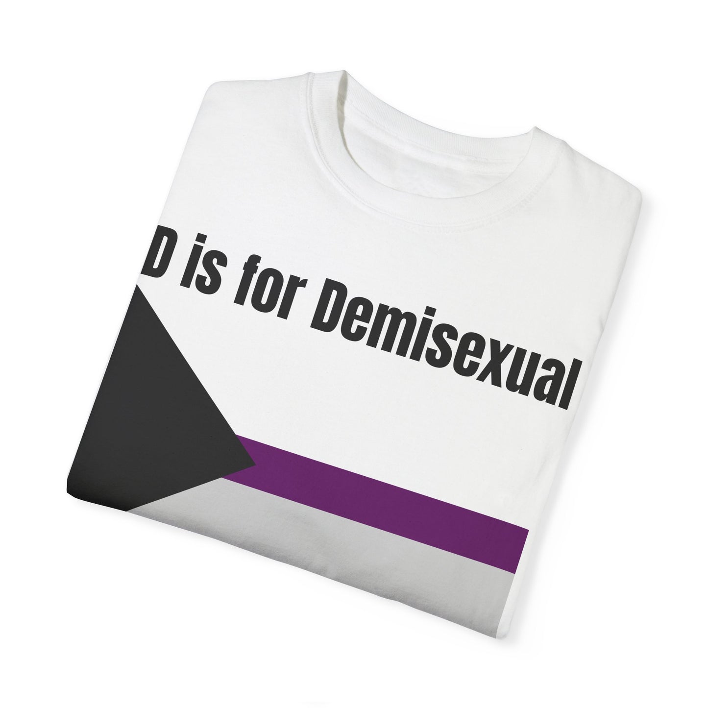 D is for Demisexual - Unisex Garment-Dyed T-shirt