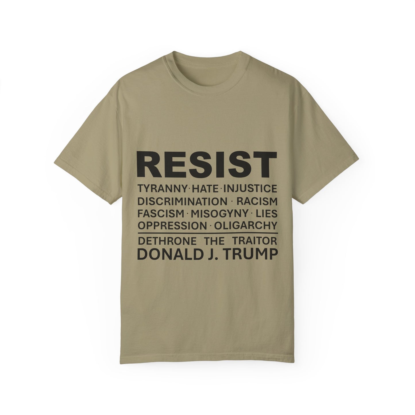"RESIST" T-Shirt - Dethrone the traitor!