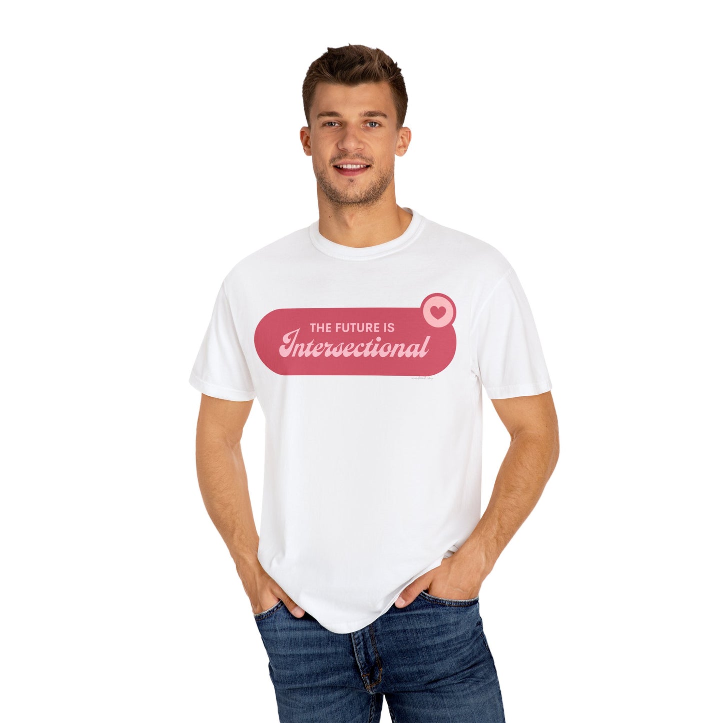 The Future is Intersectional - Unisex Garment-Dyed T-shirt