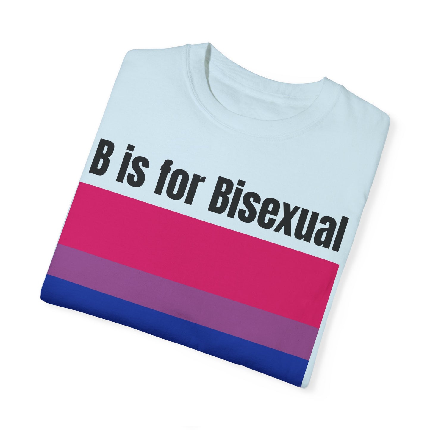 B is for Bisexual - Pride Tee