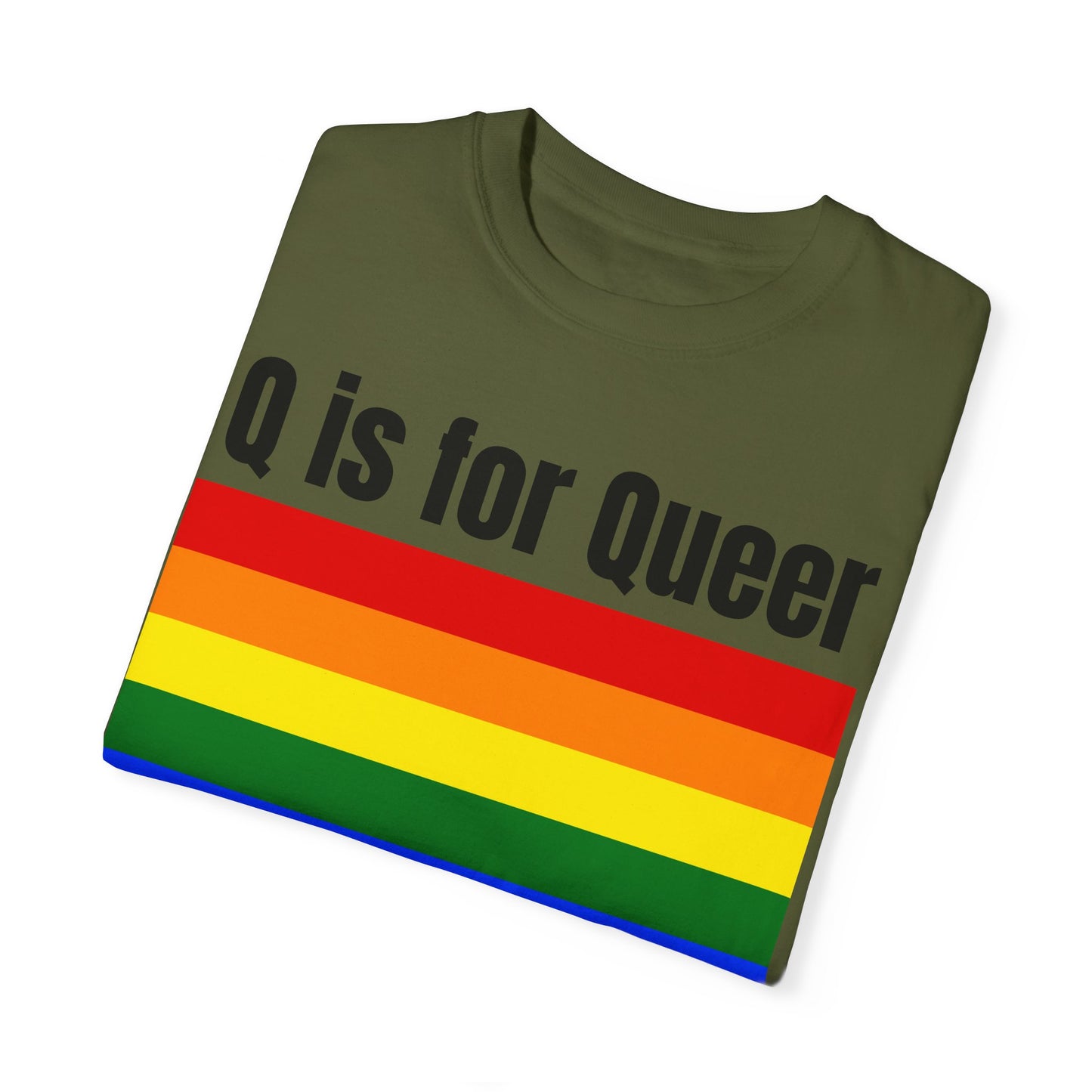 Q is for Queer - Unisex Garment-Dyed T-shirt