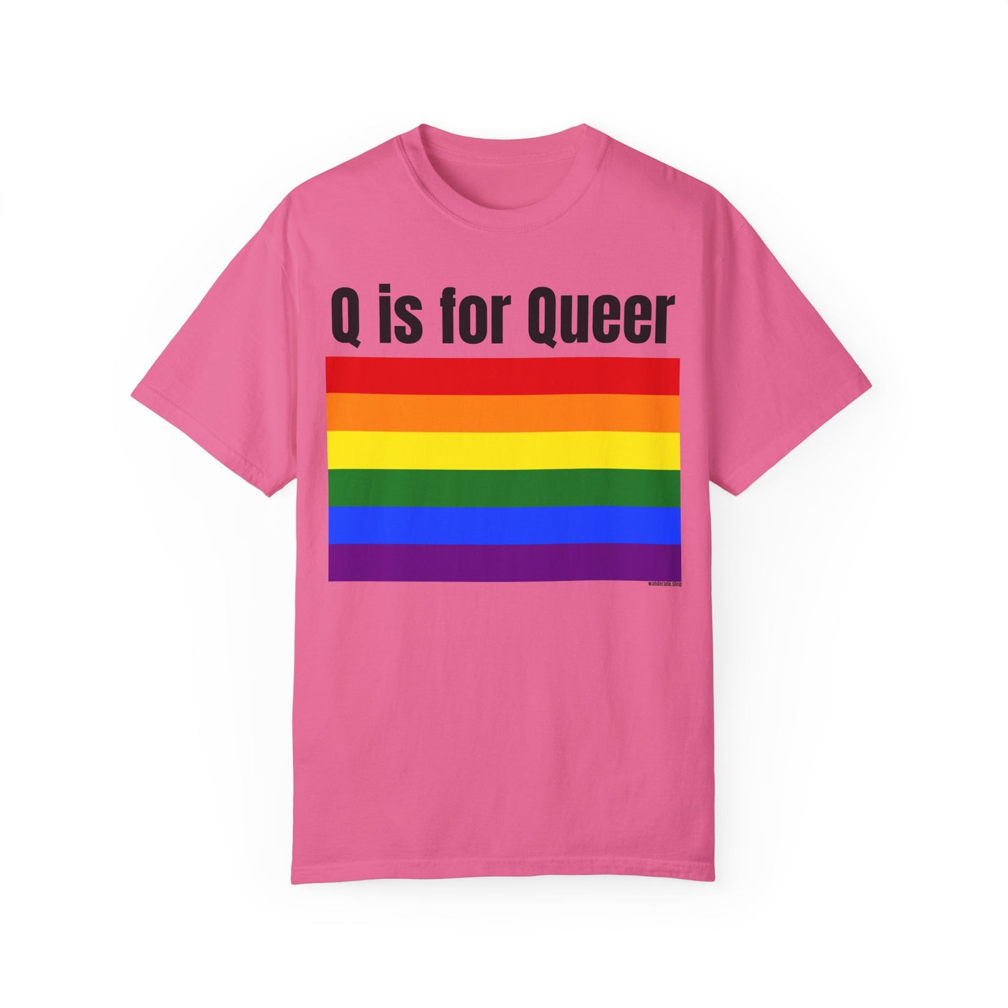 Q is for Queer - Unisex Garment-Dyed T-shirt