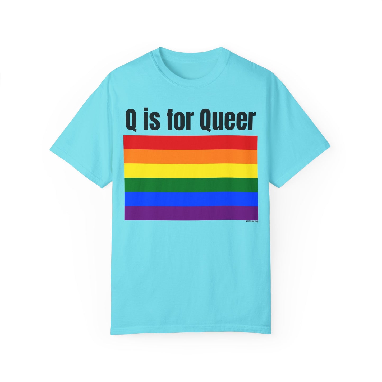 Q is for Queer - Unisex Garment-Dyed T-shirt