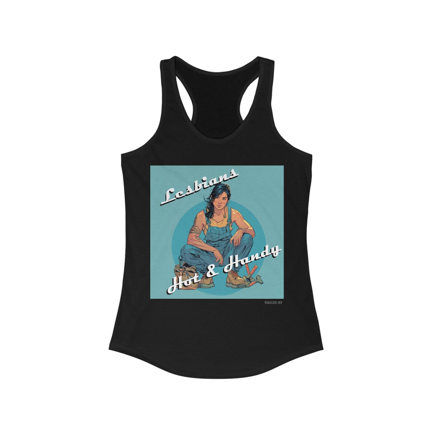 Lesbians: Hot & Handy - Women's Ideal Racerback Tank