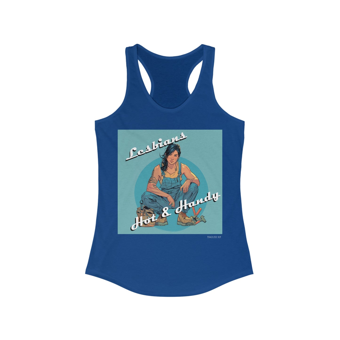 Lesbians: Hot & Handy - Women's Ideal Racerback Tank