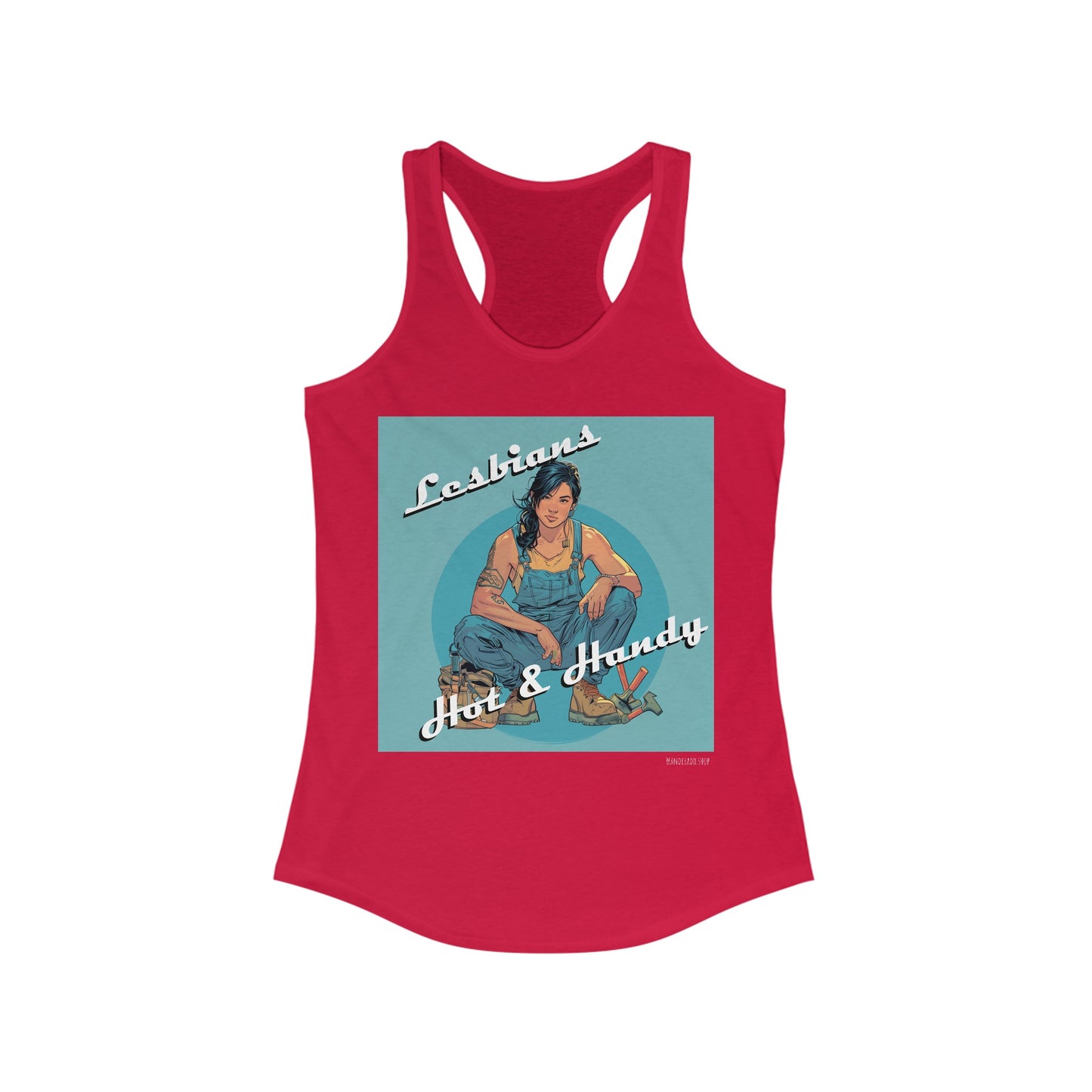 Lesbians: Hot & Handy - Women's Ideal Racerback Tank