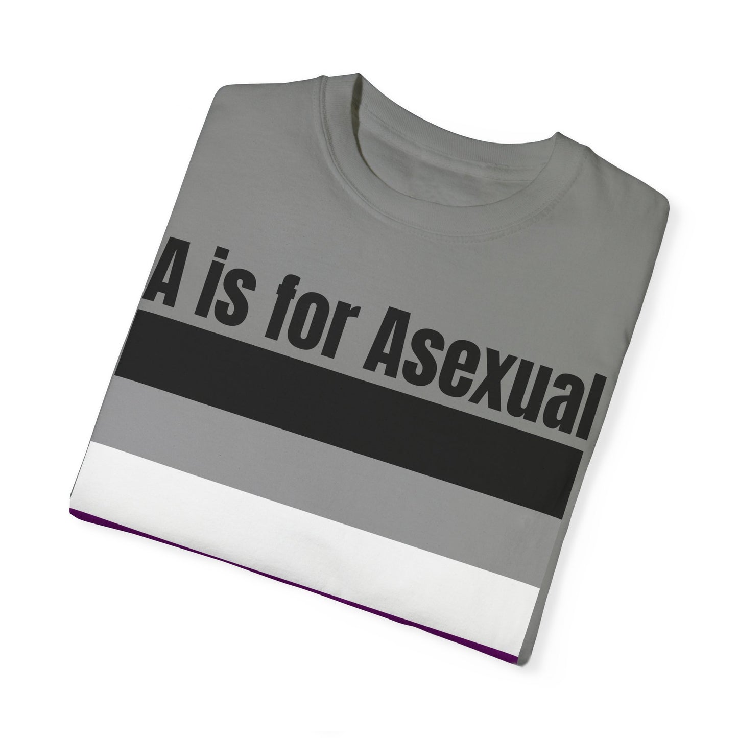 A is for Asexual - Unisex Garment-Dyed T-shirt