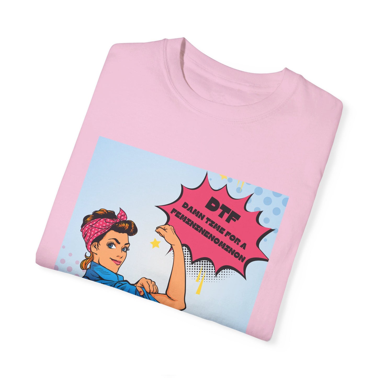 π DTF T-Shirt π Damn Time for a Feminineomenon