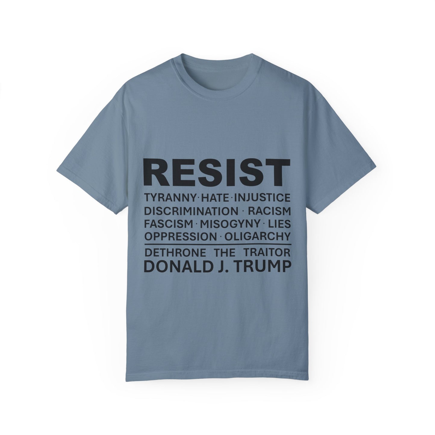 "RESIST" T-Shirt - Dethrone the traitor!