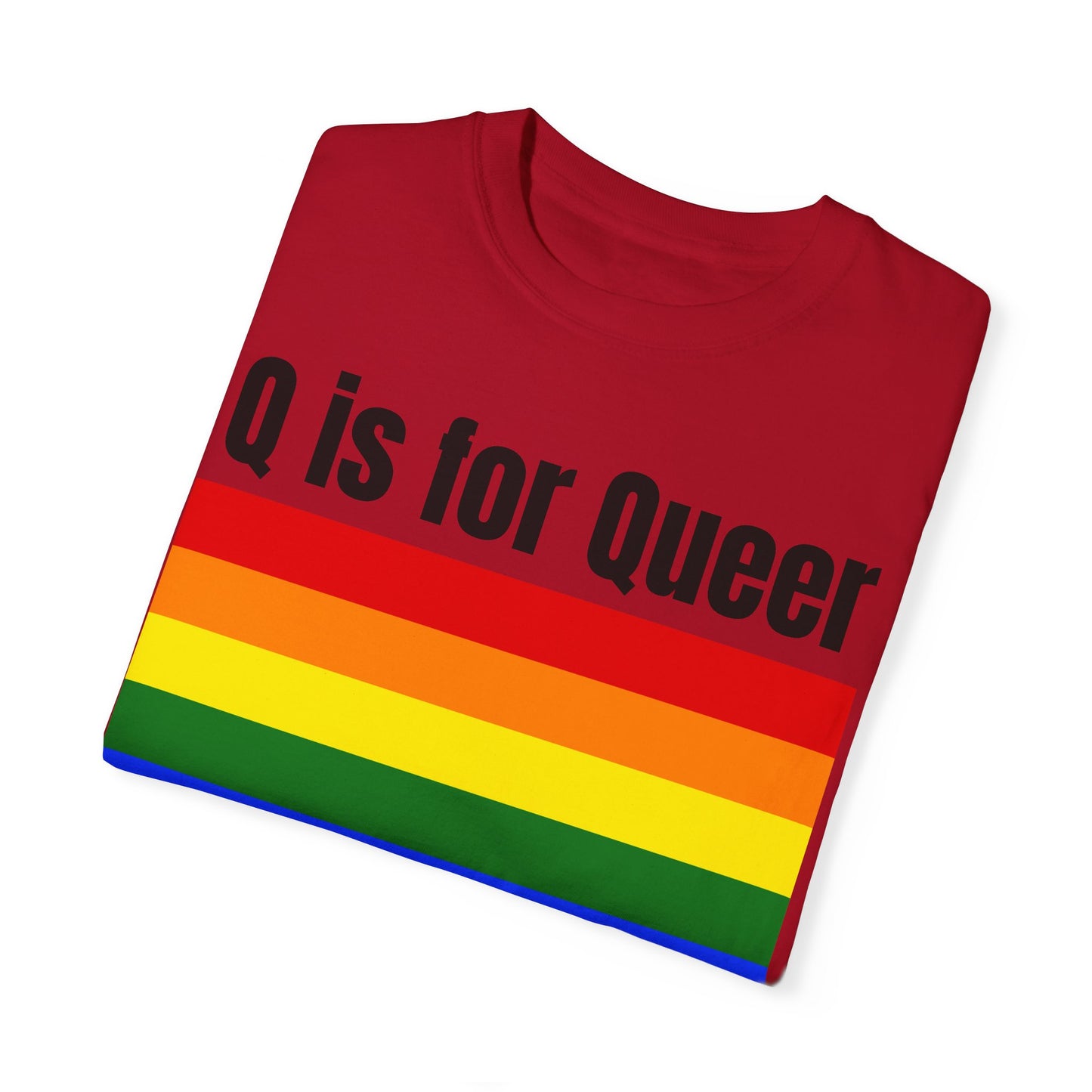 Q is for Queer - Unisex Garment-Dyed T-shirt