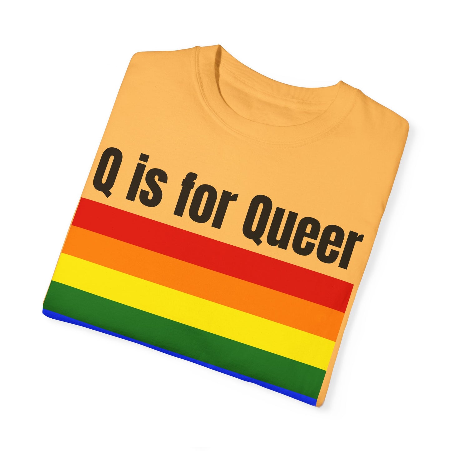 Q is for Queer - Unisex Garment-Dyed T-shirt