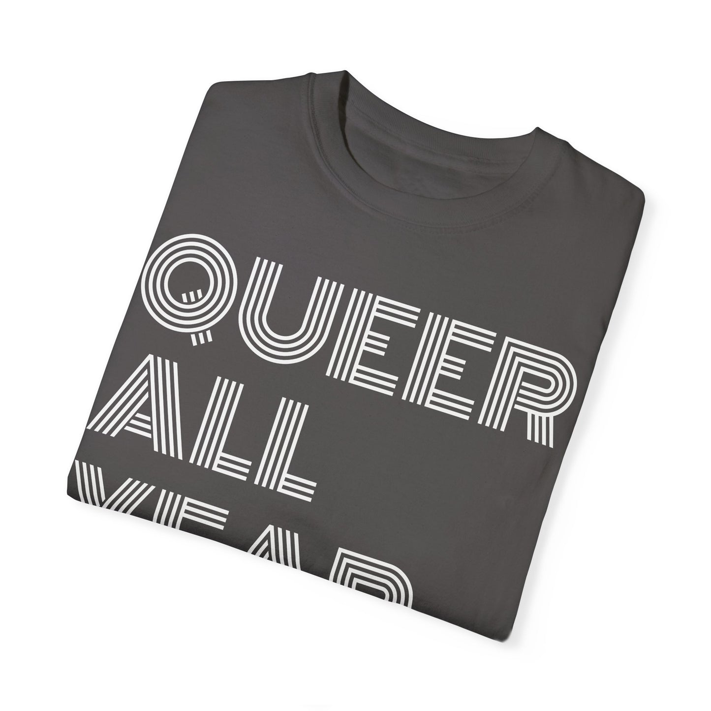 Queer All Year - Unisex Garment-Dyed T-shirt