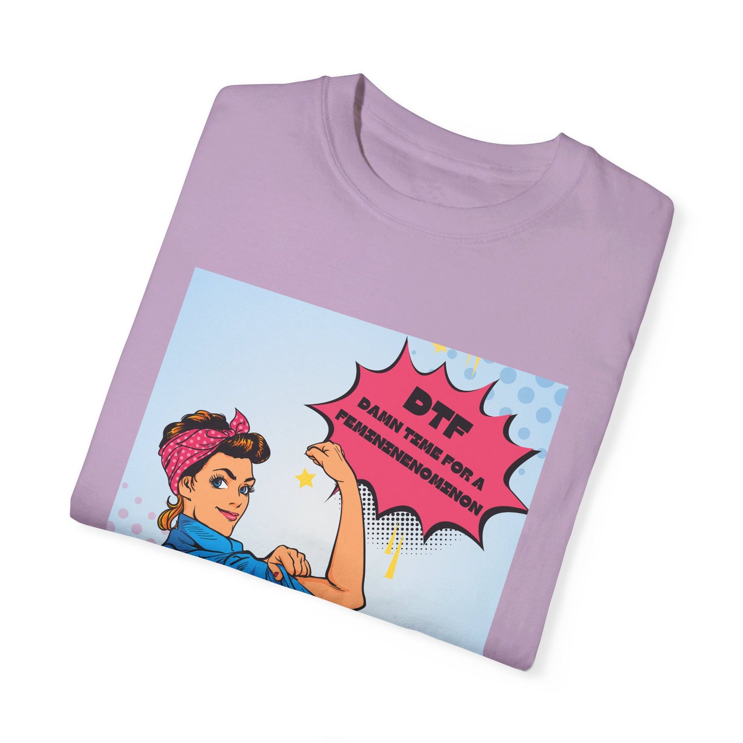 π DTF T-Shirt π Damn Time for a Feminineomenon