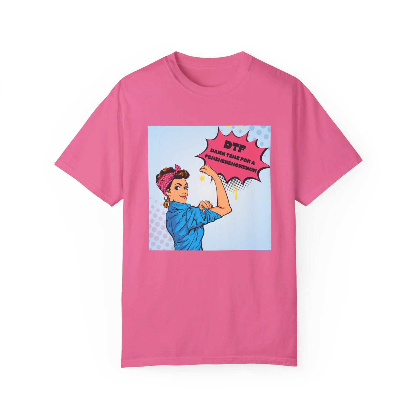 π DTF T-Shirt π Damn Time for a Feminineomenon