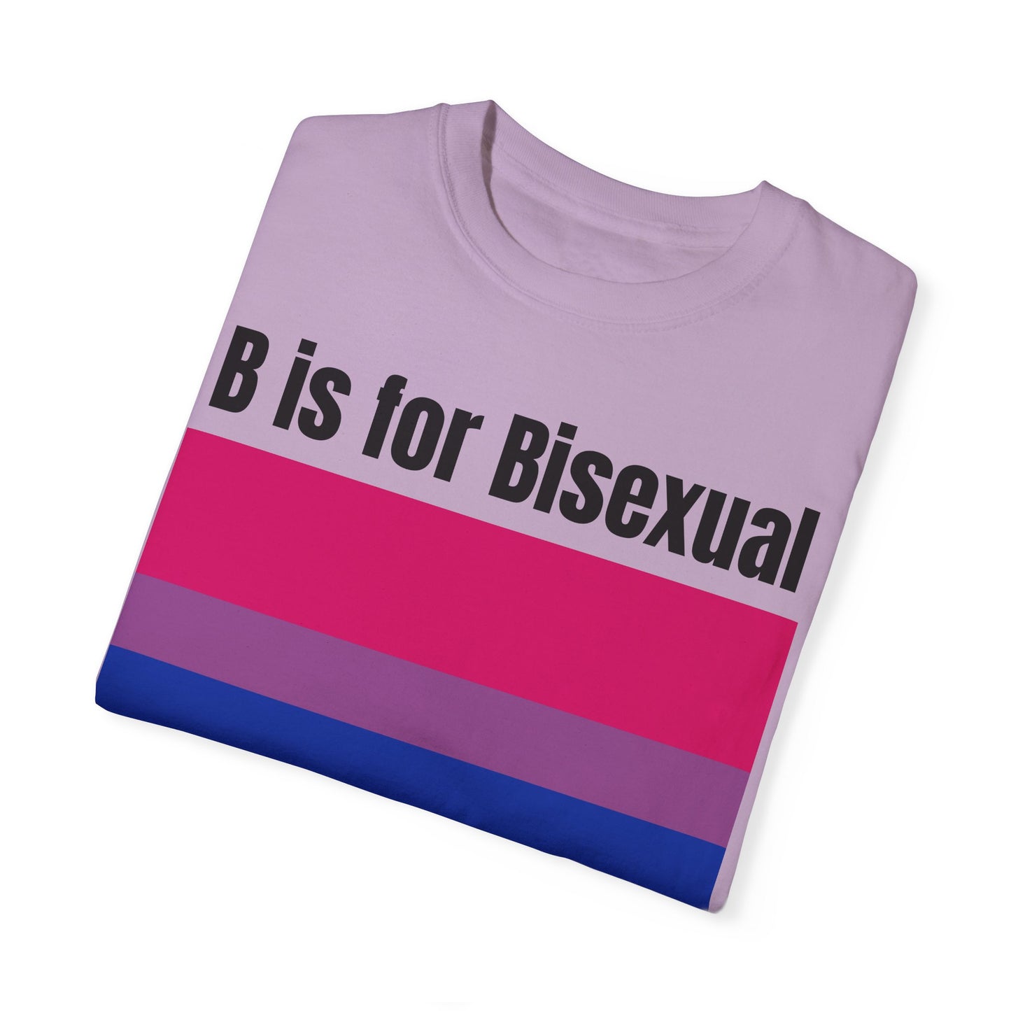 B is for Bisexual - Pride Tee