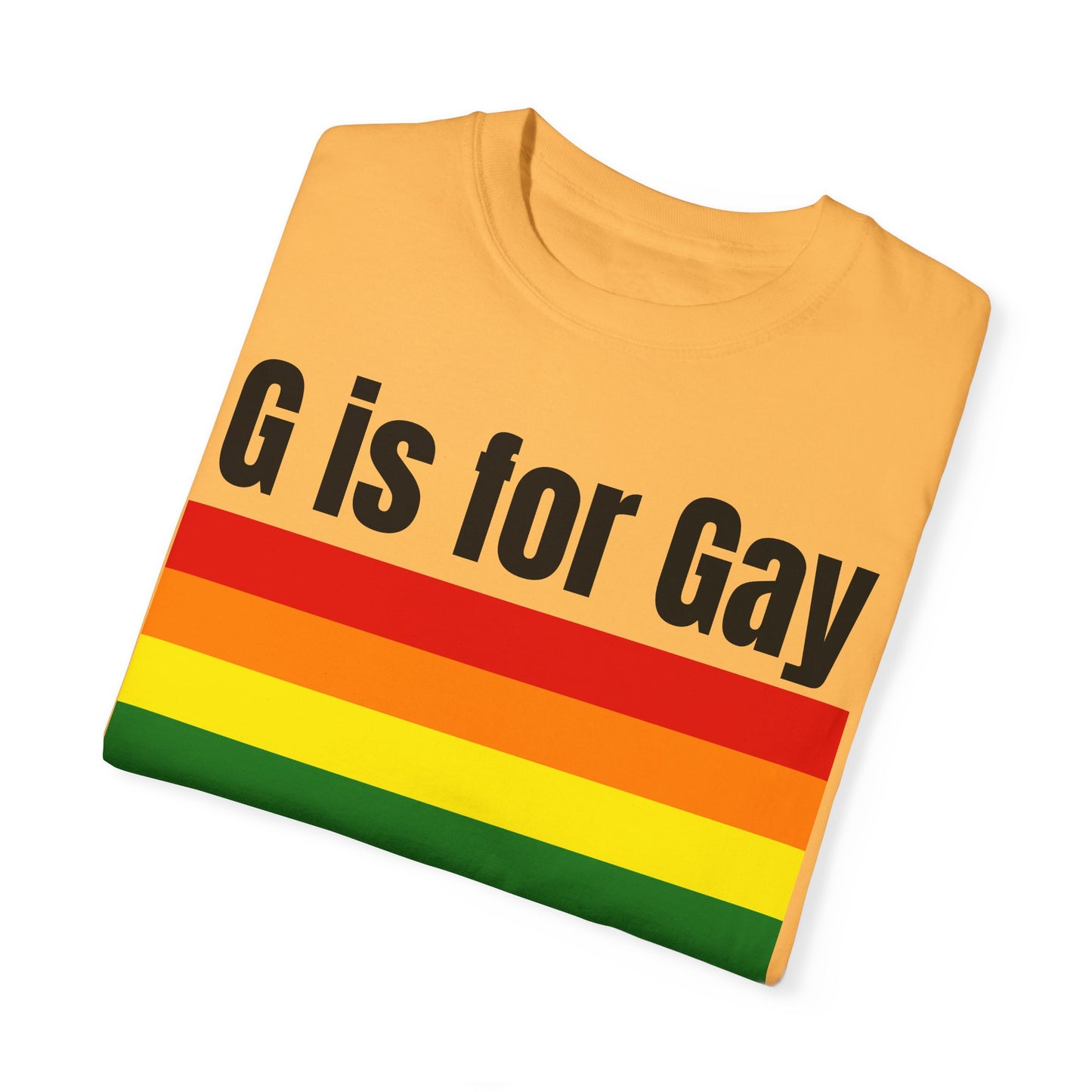 G is for Gay - Unisex Garment-Dyed T-shirt