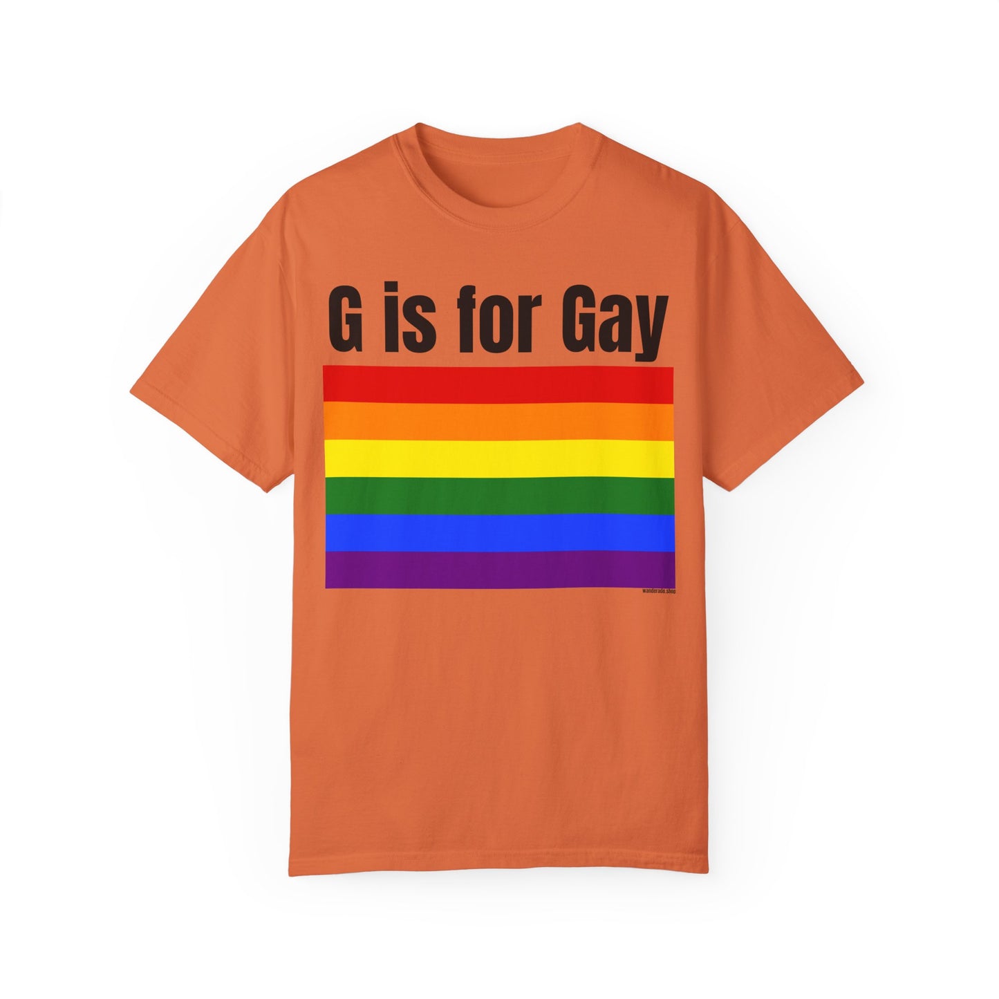 G is for Gay - Unisex Garment-Dyed T-shirt