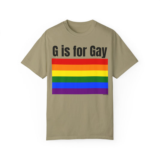 G is for Gay - Unisex Garment-Dyed T-shirt