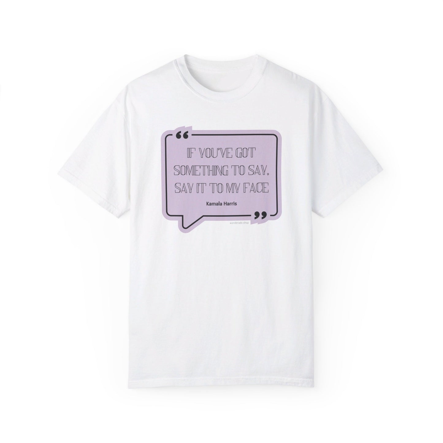 🌟 Kamala Harris for President T-Shirt 🌟"Say It to My Face"