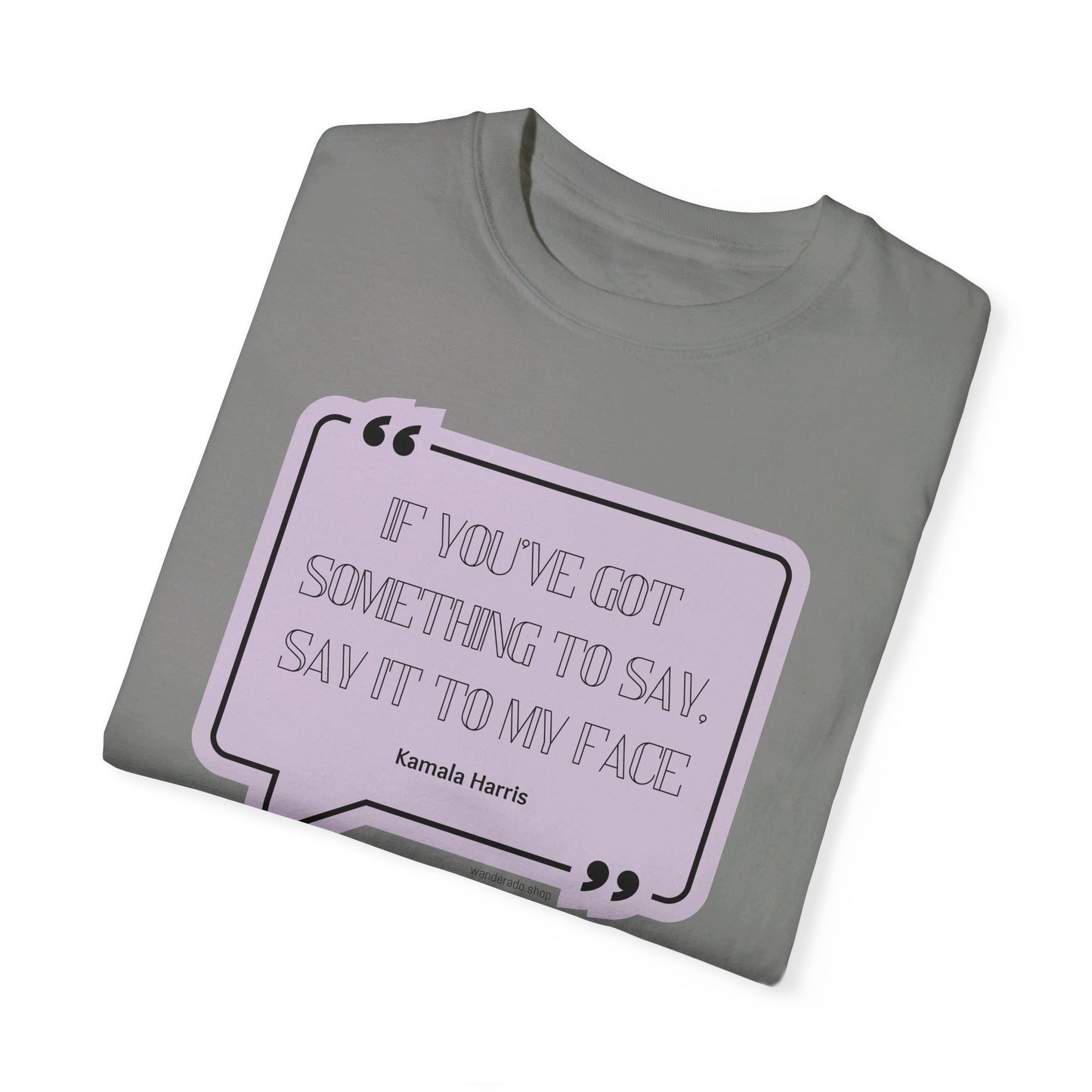 🌟 Kamala Harris for President T-Shirt 🌟"Say It to My Face"