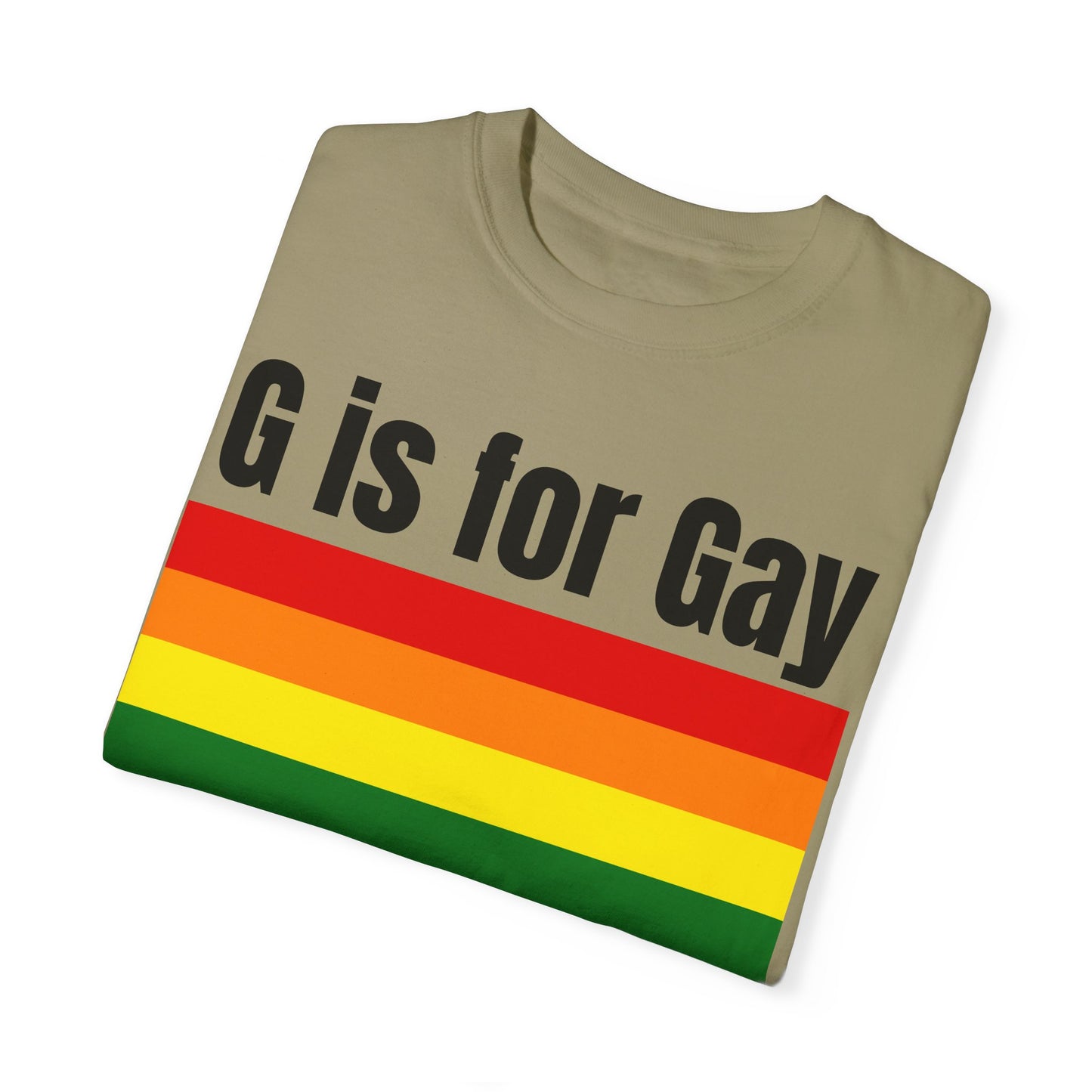 G is for Gay - Unisex Garment-Dyed T-shirt