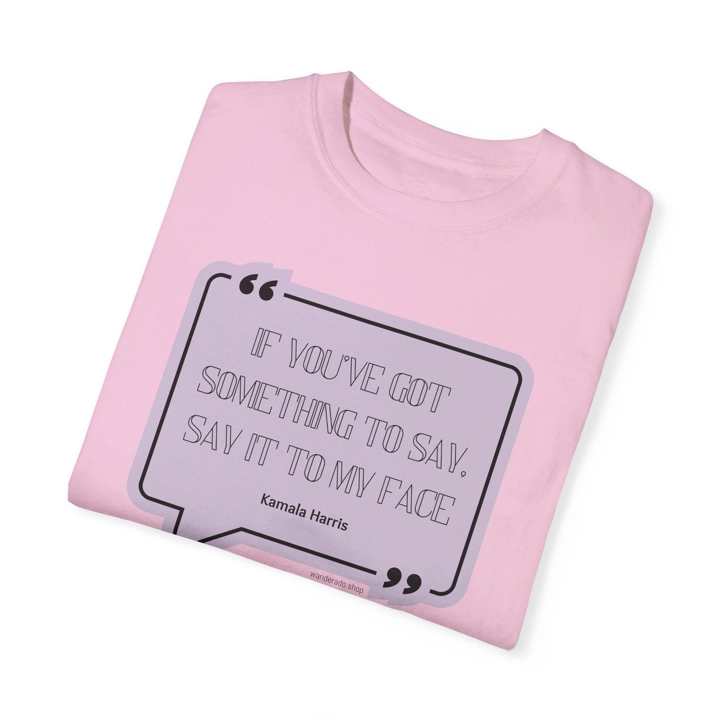 🌟 Kamala Harris for President T-Shirt 🌟"Say It to My Face"