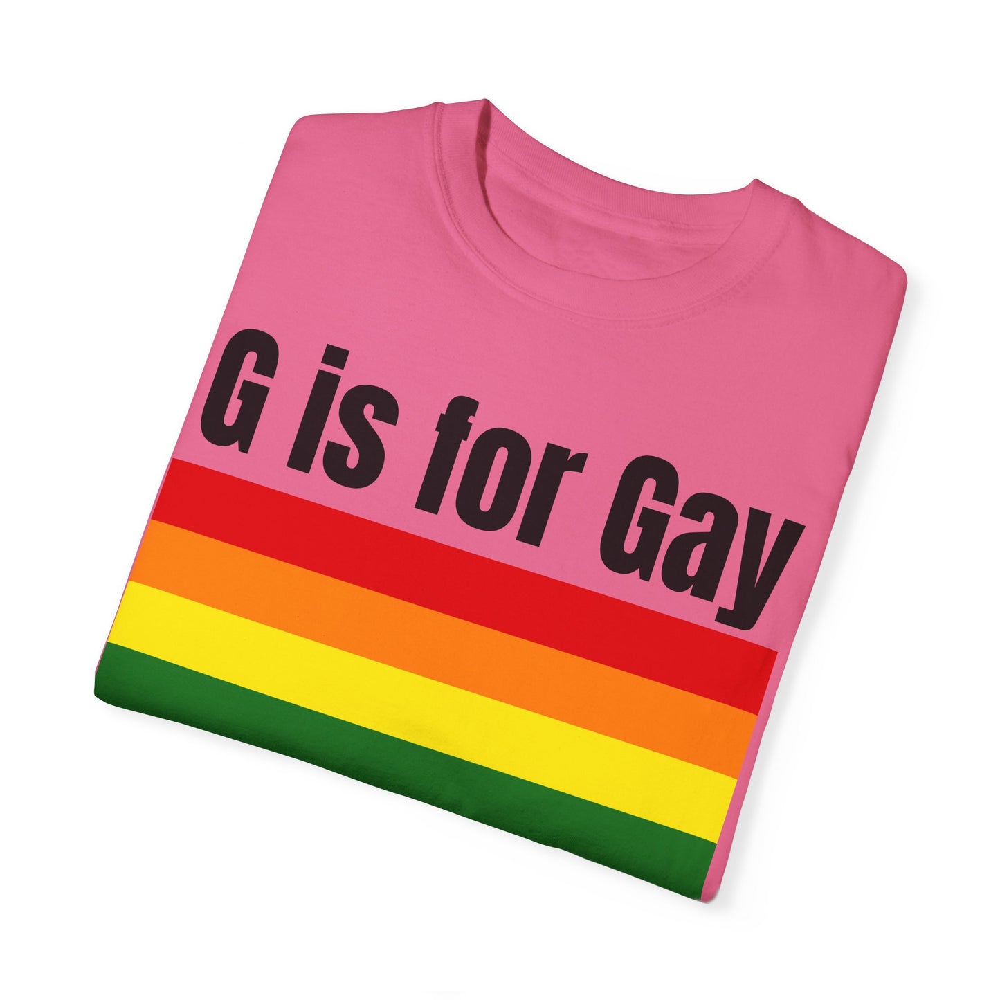 G is for Gay - Unisex Garment-Dyed T-shirt