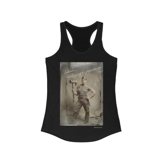 Lesbians: Handymen of the gays since 1906 - Women's Ideal Racerback Tank