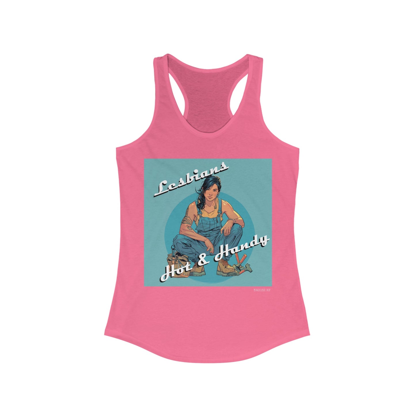 Lesbians: Hot & Handy - Women's Ideal Racerback Tank