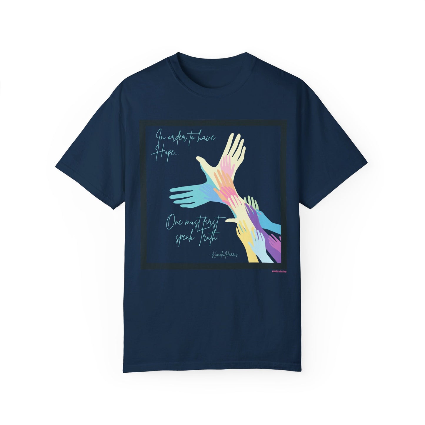 🌟 Kamala Harris for President T-Shirt 🌟- In Order to Have Hope, One Must First Speak Truth
