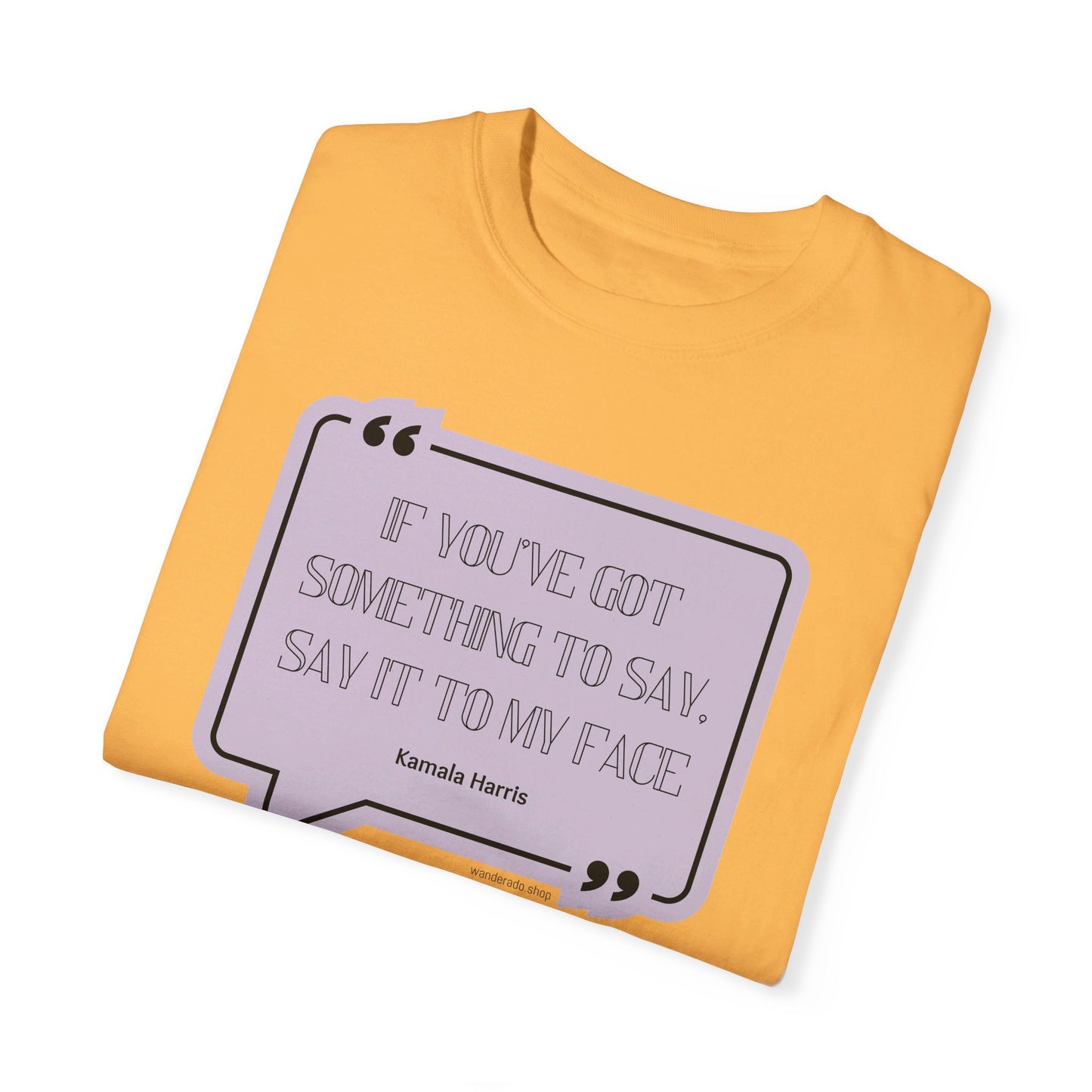🌟 Kamala Harris for President T-Shirt 🌟"Say It to My Face"