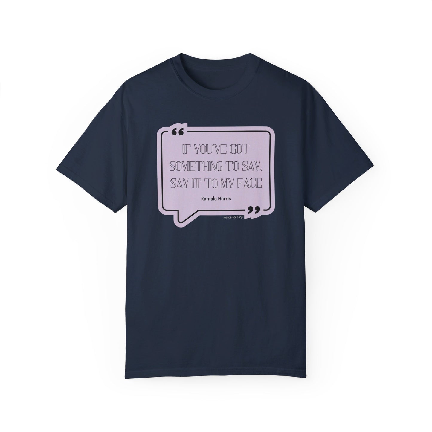 🌟 Kamala Harris for President T-Shirt 🌟"Say It to My Face"