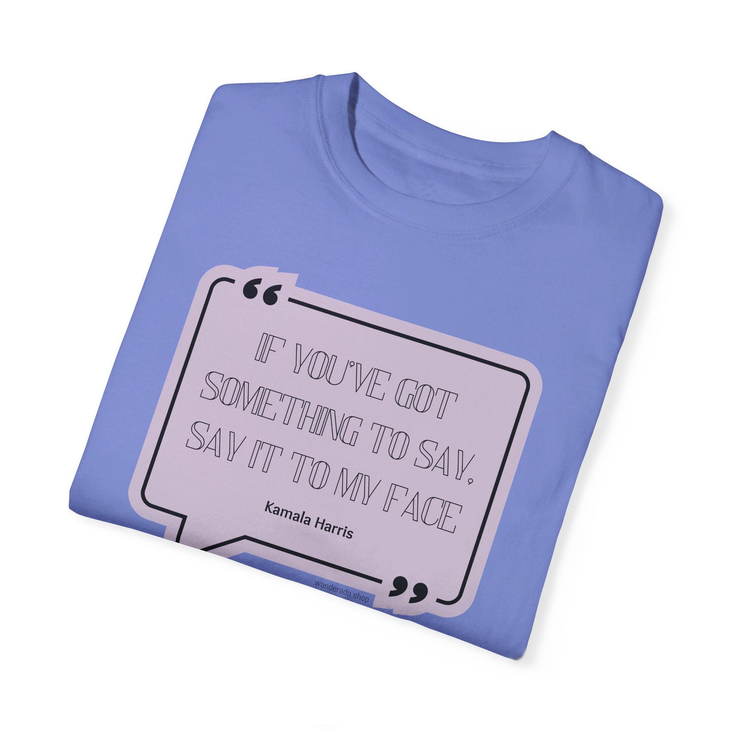 🌟 Kamala Harris for President T-Shirt 🌟"Say It to My Face"
